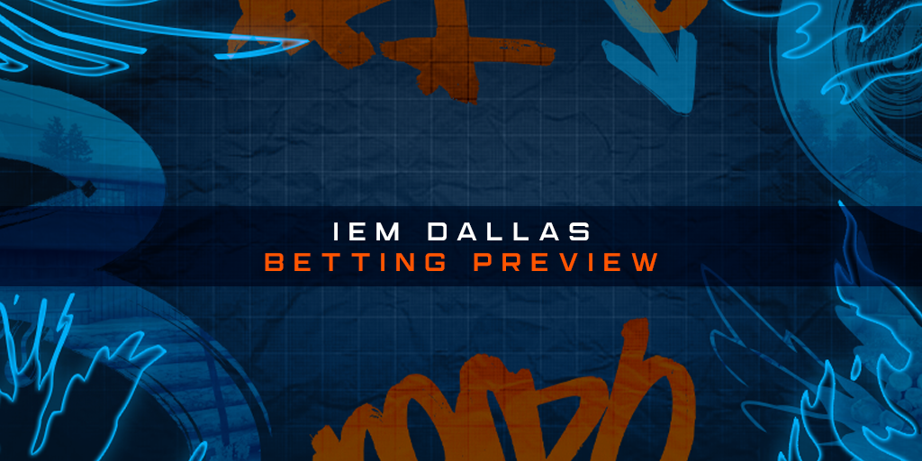 IEM Dallas | Análisis preliminar de apuestas